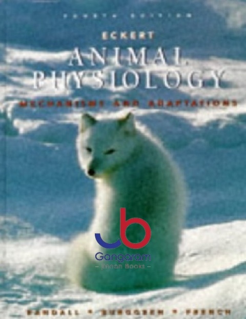 Eckert Animal Physiology Mechanisms and Adaptations