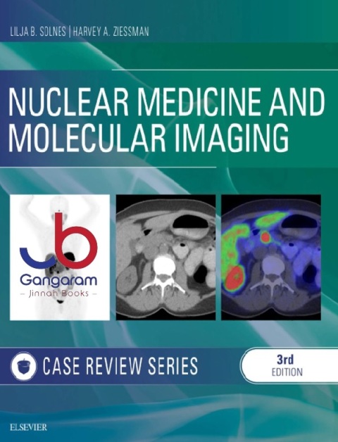 Nuclear Medicine and Molecular Imaging Case Review Series 3rd Edition