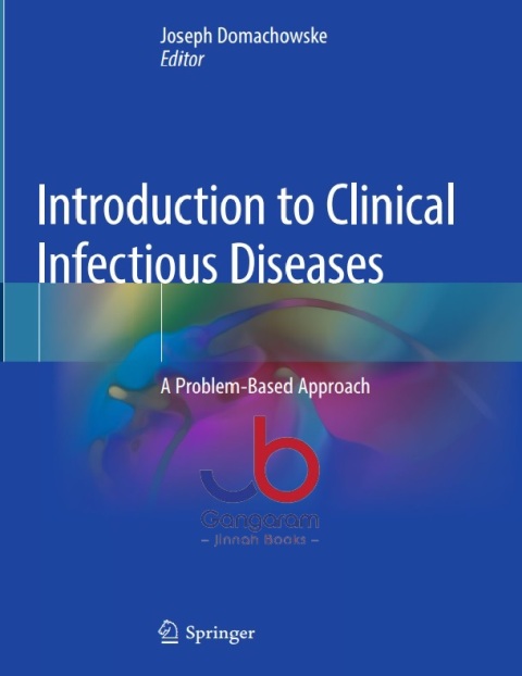 Introduction to Clinical Infectious Diseases A Problem-Based Approach 1st ed