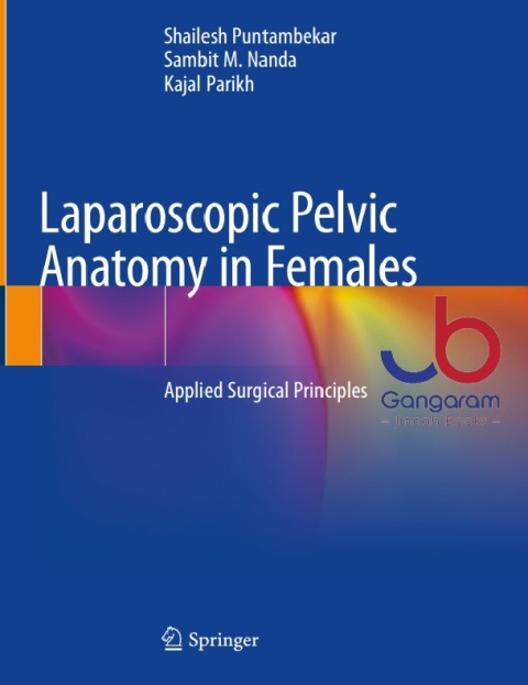 Laparoscopic Pelvic Anatomy in Females Applied Surgical Principles