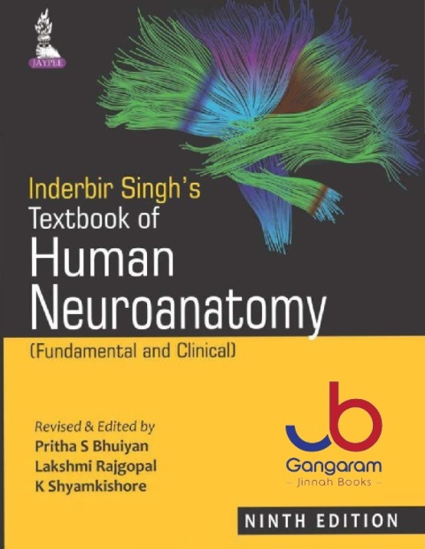 Inderbir Singh's Textbook of Human Neuroanatomy Fundamental and Clinical 9th Edition