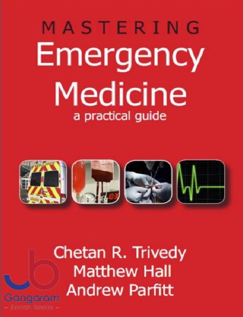 Mastering Emergency Medicine A Practical Guide 1st Edition
