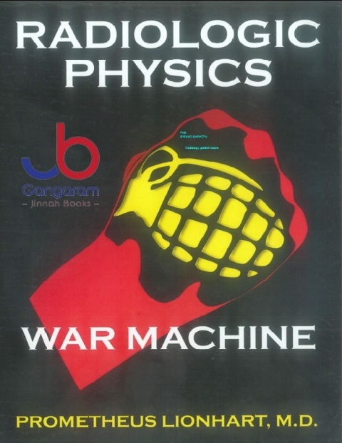Radiologic Physics War Machine