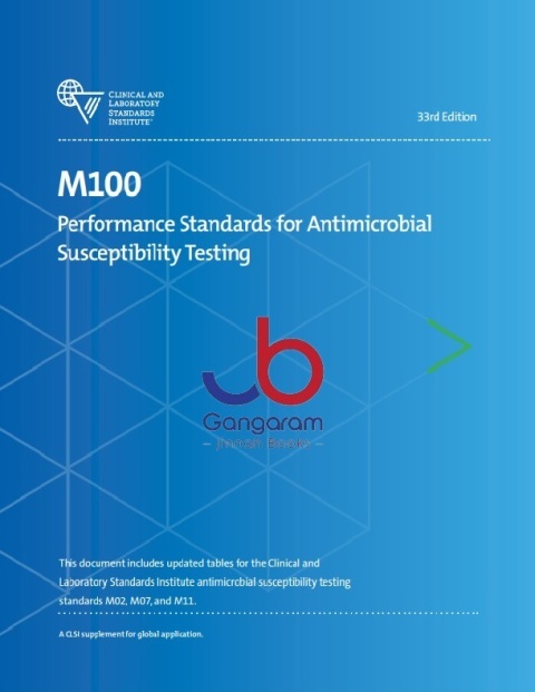 M100 Performance Standards for Antimicrobial Susceptibility Testing, 33rd Edition