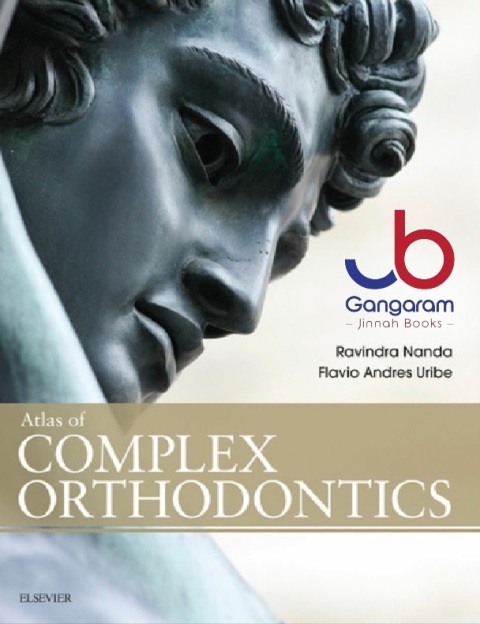 Atlas of Complex Orthodontics 1st Edition