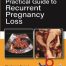 Practical Guide to Recurrent Pregnancy Loss