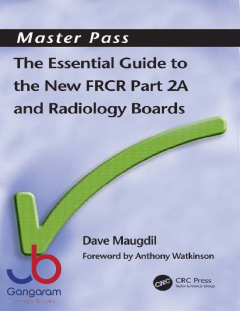 The Essential Guide to the New FRCR Part 2A (MasterPass) 1st Edition