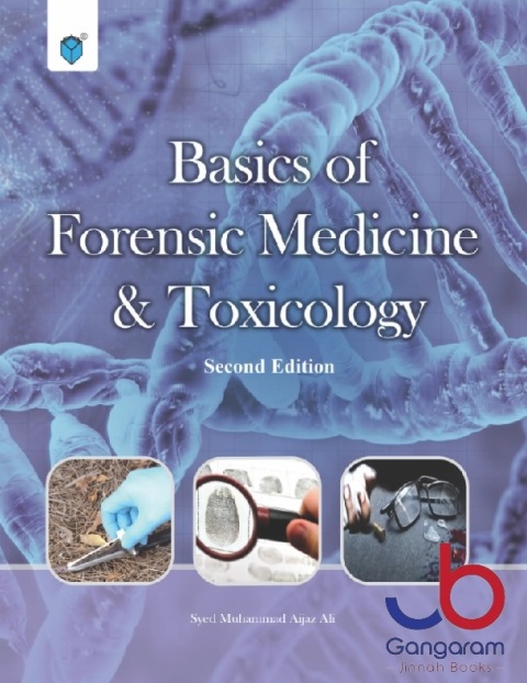 BASICS OF FORENSIC MEDICINE & TOXICOLOGY