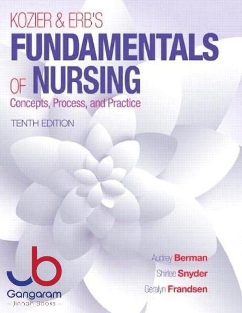 Kozier & Erb's Fundamentals of Nursing (Fundamentals of Nursing (Kozier)) 10th Edition