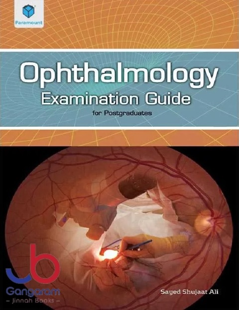 OPHTHALMOLOGY EXAMINATION GUIDE