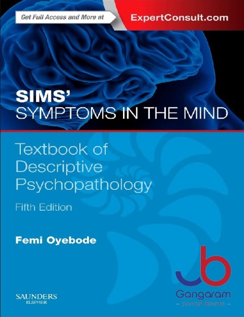 Sims' Symptoms in the Mind Textbook of Descriptive Psychopathology With Expert Consult access 5th Edition