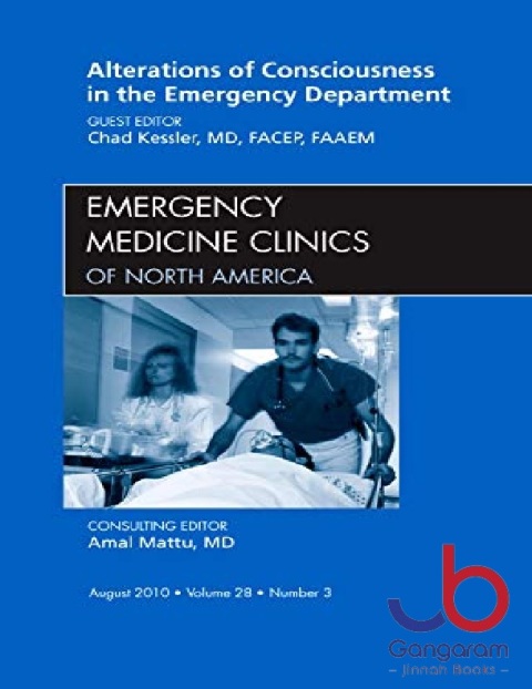 Alterations of Consciousness in the Emergency Department, An Issue of Emergency Medicine Clinics (Volume 28-3) (The Clinics Internal Medicine, Volume 28-3)