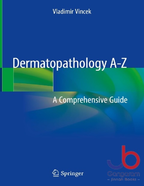 Dermatopathology A-Z A Comprehensive Guide