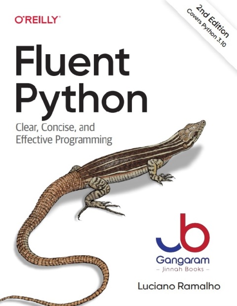 Fluent Python Clear, Concise, and Effective Programming, Second Edition (Grayscale Indian Edition)