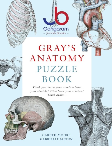 Gray's Anatomy Puzzle Book Think you know your cranium from your clavicle Tibia from your trachea