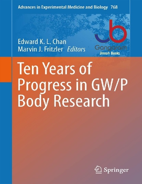 Ten Years of Progress in GWP Body Research (Advances in Experimental Medicine and Biology, 768)