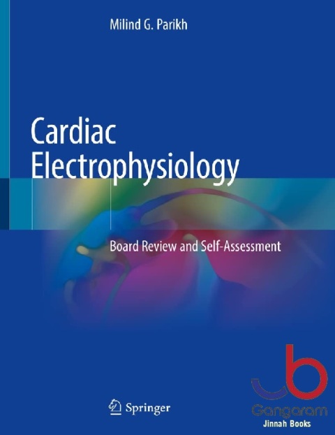 Cardiac Electrophysiology Board Review and Self Assessment