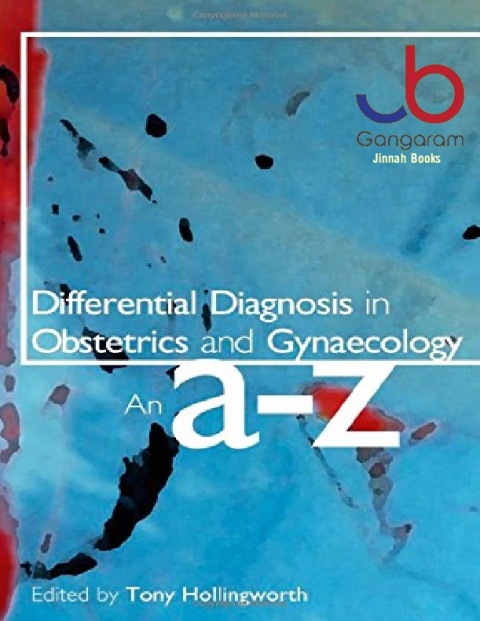 Differential Diagnosis in Obstetrics and Gynaecology An A-Z