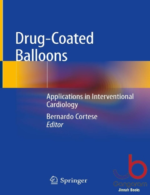 Drug-Coated Balloons Applications in Interventional Cardiology