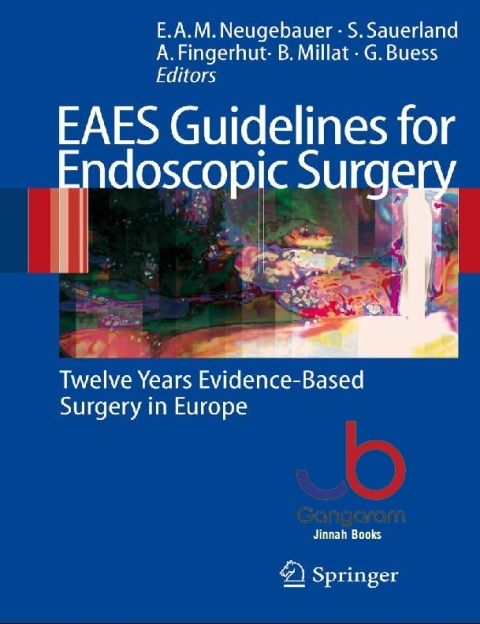 EAES Guidelines for Endoscopic Surgery Twelve Years Evidence-Based Surgery in Europe