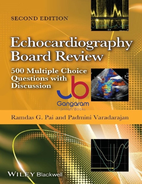 Echocardiography Board Review 500 Multiple Choice Questions with Discussion