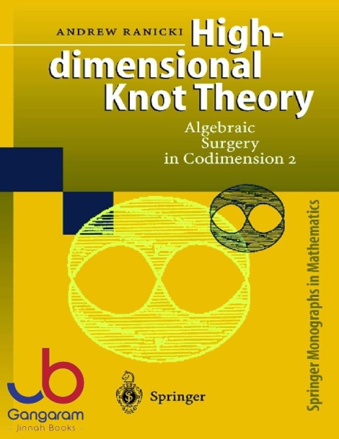 High-dimensional Knot Theory Algebraic Surgery in Codimension 2