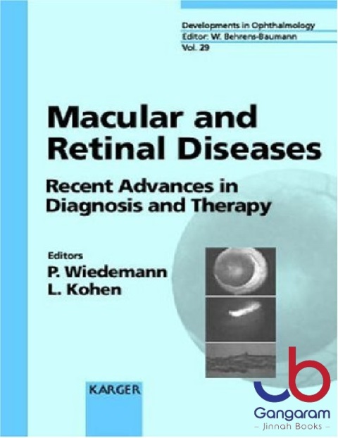 Macular and Retinal Diseases Recent Advances in Diagnosis and Therapy (Developments in Ophthalmology)