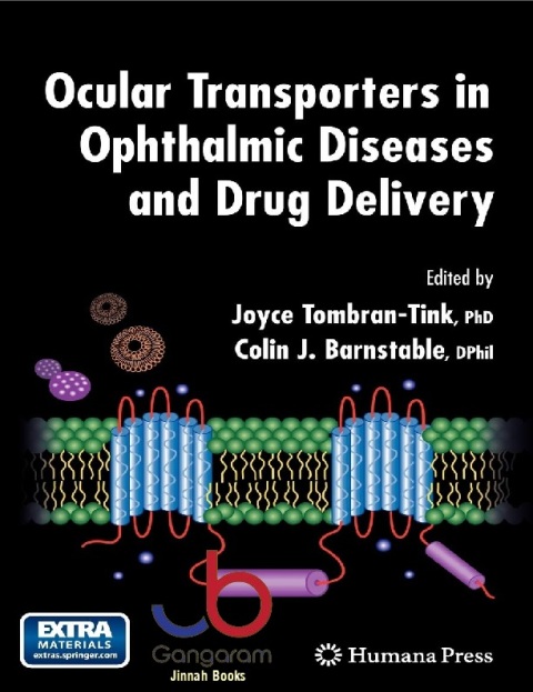 OCULAR TRANSPORTERS IN OPHTHALMIC DISEASES AND DRUG DELIVERY (Ophthalmology Research)