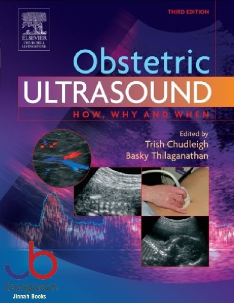 Obstetric Ultrasound How, Why and When