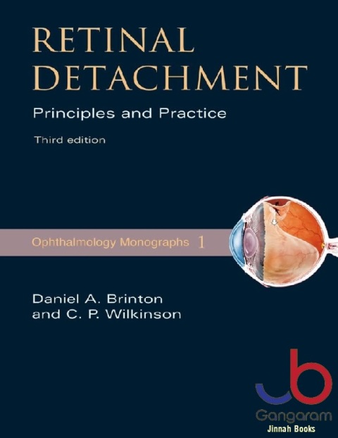 Retinal Detachment Priniciples and Practice (American Academy of Ophthalmology Monograph Series)